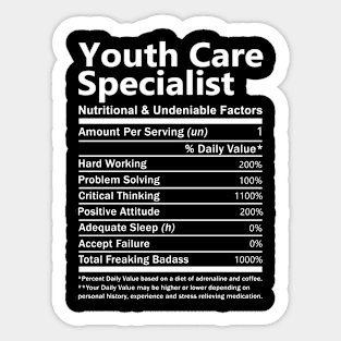 Youth Care Specialist T Shirt - Nutritional and Undeniable Factors Gift Item Tee Sticker